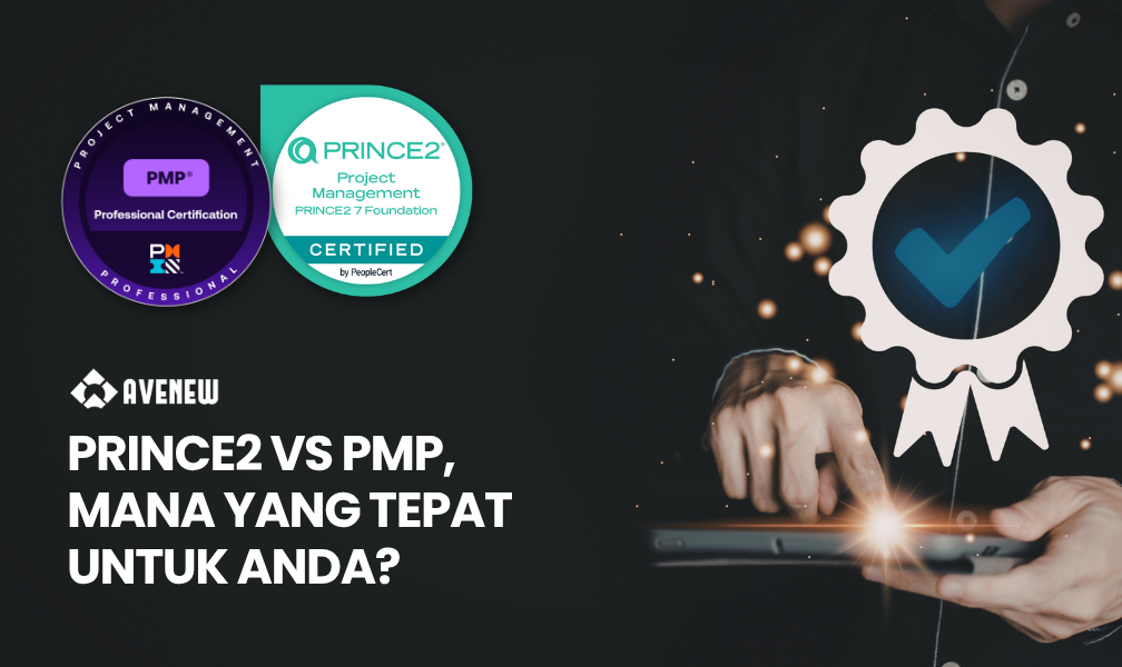 PRINCE2 vs PMP, Mana yang Tepat untuk Anda?