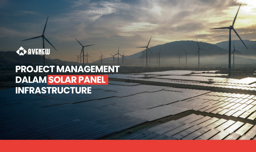 Project Management dalam Solar Panel Infrastructure