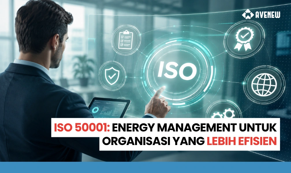 ISO 50001: Energy Management untuk Organisasi yang Lebih Efisien