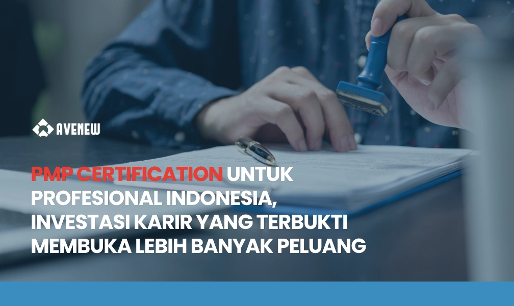 PMP Certification untuk Profesional Indonesia, Investasi Karir yang Terbukti Membuka Lebih Banyak Peluang