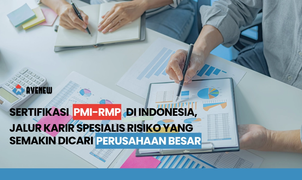 Sertifikasi PMI-RMP di Indonesia, Jalur Karir Spesialis Risiko yang Semakin Dicari Perusahaan Besar