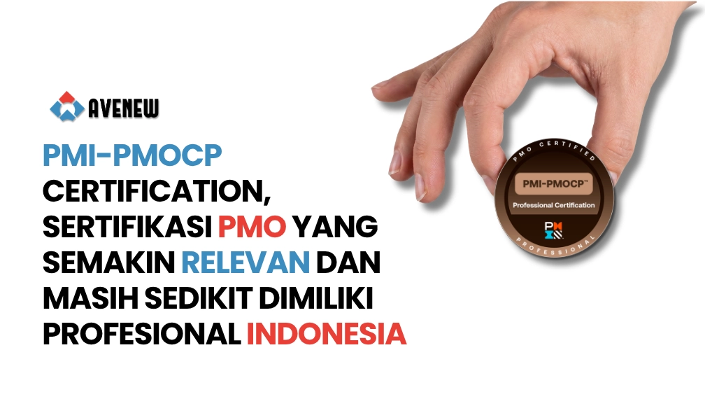 PMI-PMOCP Certification, Sertifikasi PMO yang Semakin Relevan dan Masih Sedikit Dimiliki Profesional Indonesia