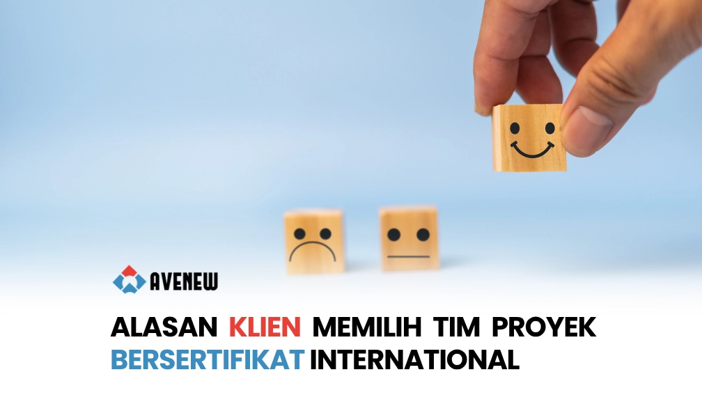 Mengapa Klien Lebih Percaya pada Tim Proyek yang Bersertifikat Internasional dibanding yang Tidak