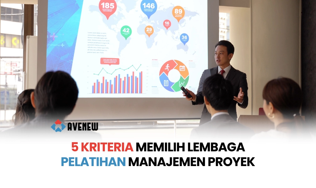 Lima Kriteria Memilih Lembaga Pelatihan Manajemen Proyek yang Terpercaya dan Hasilnya Terbukti