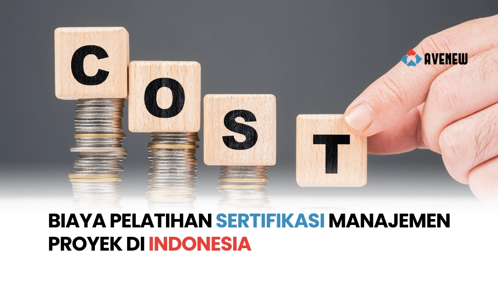 Biaya Pelatihan Sertifikasi Manajemen Proyek di Indonesia