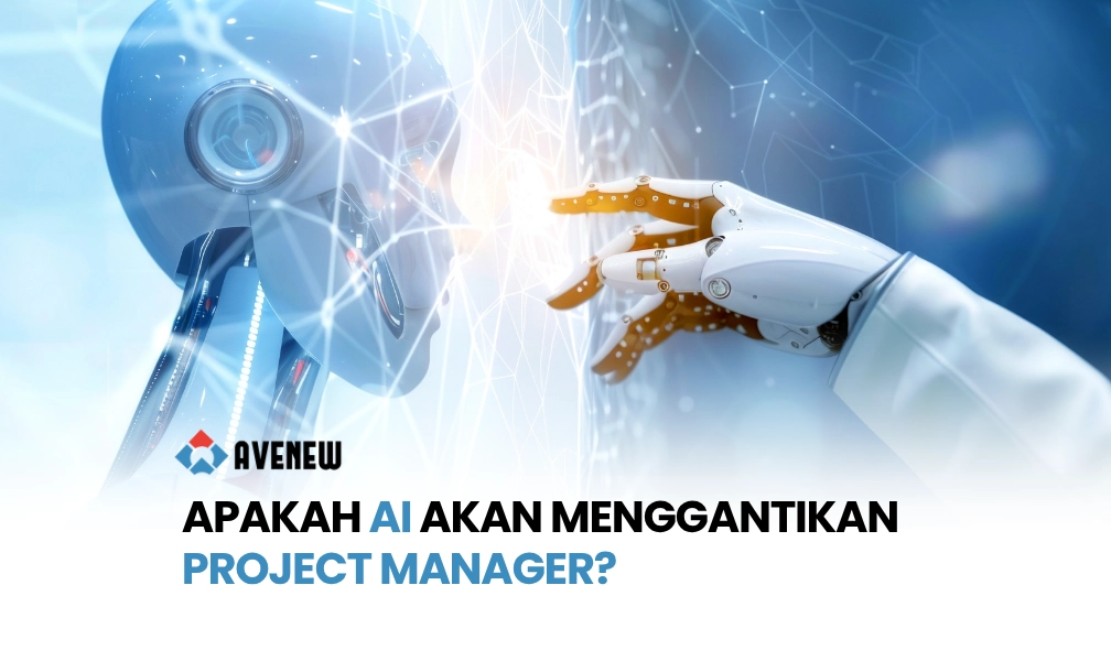 Apakah AI Akan Menggantikan Project Manager dan Kompetensi Apa yang Membuat Profesional Ini Tetap Relevan