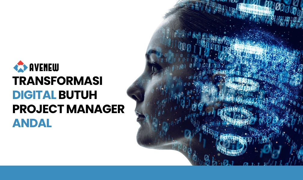 Transformasi Digital Membutuhkan Project Manager Andal, Ini Kompetensinya