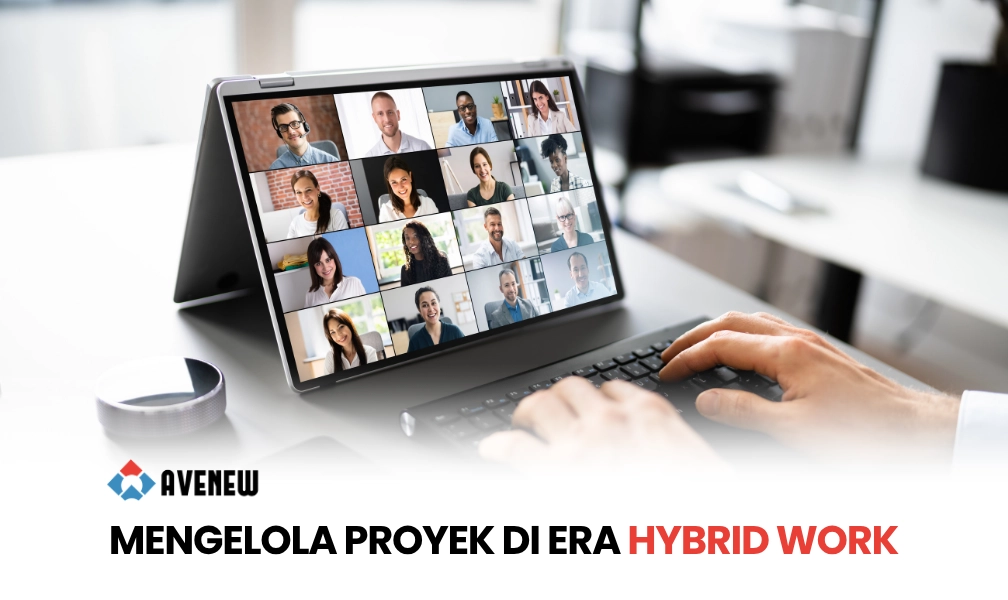 Mengelola Proyek di Era Hybrid Work, Tantangan Baru yang Membuat Sertifikasi Semakin Relevan