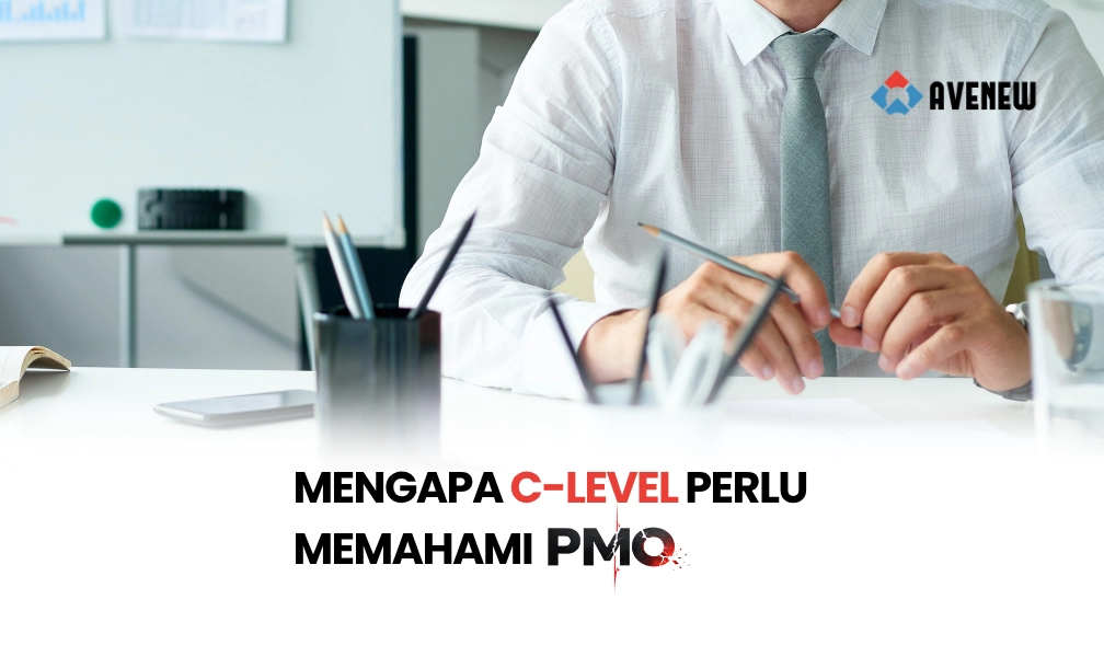 Mengapa C-Level Perlu Memahami PMO: Manfaat Strategis yang Sering Diabaikan