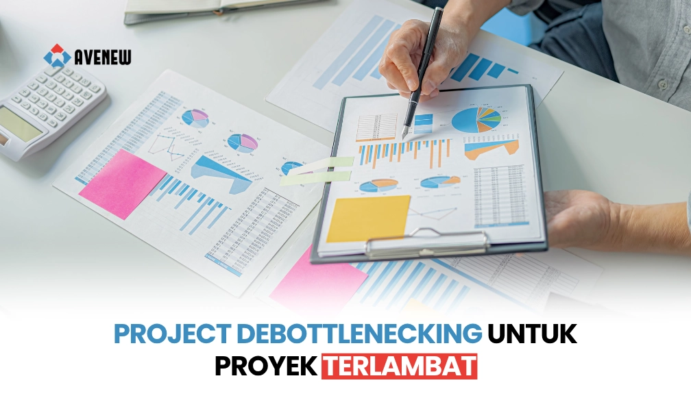 Project Debottlenecking untuk Proyek yang Terlambat dan Cara Kerjanya di Lapangan