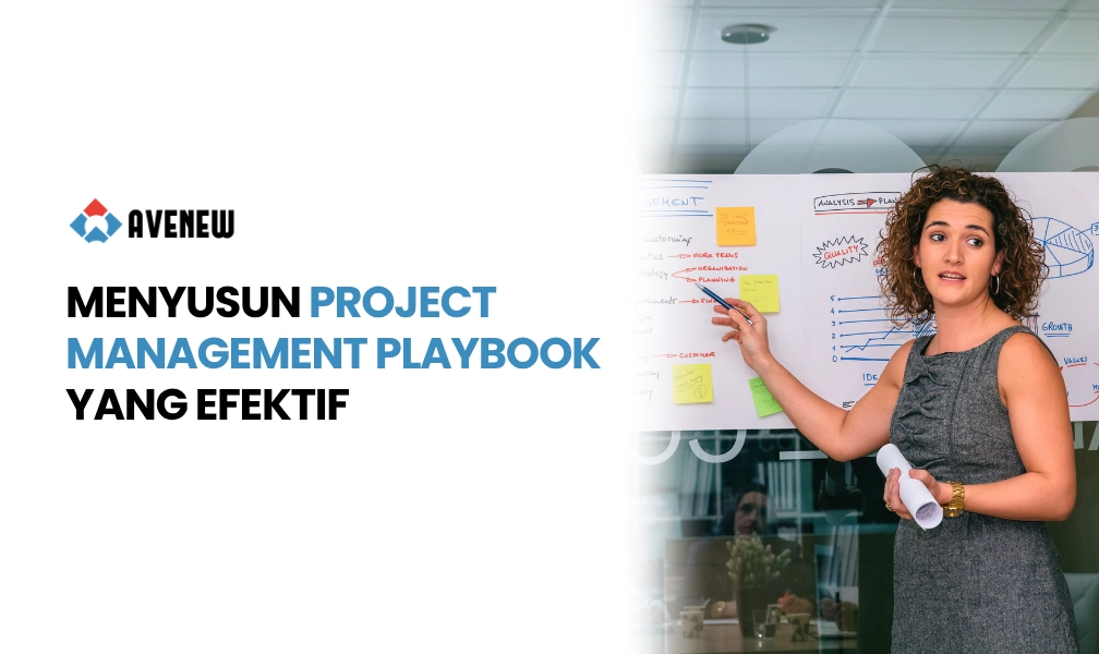 Menyusun Project Management Playbook yang Benar-Benar Dipakai Tim di Lapangan