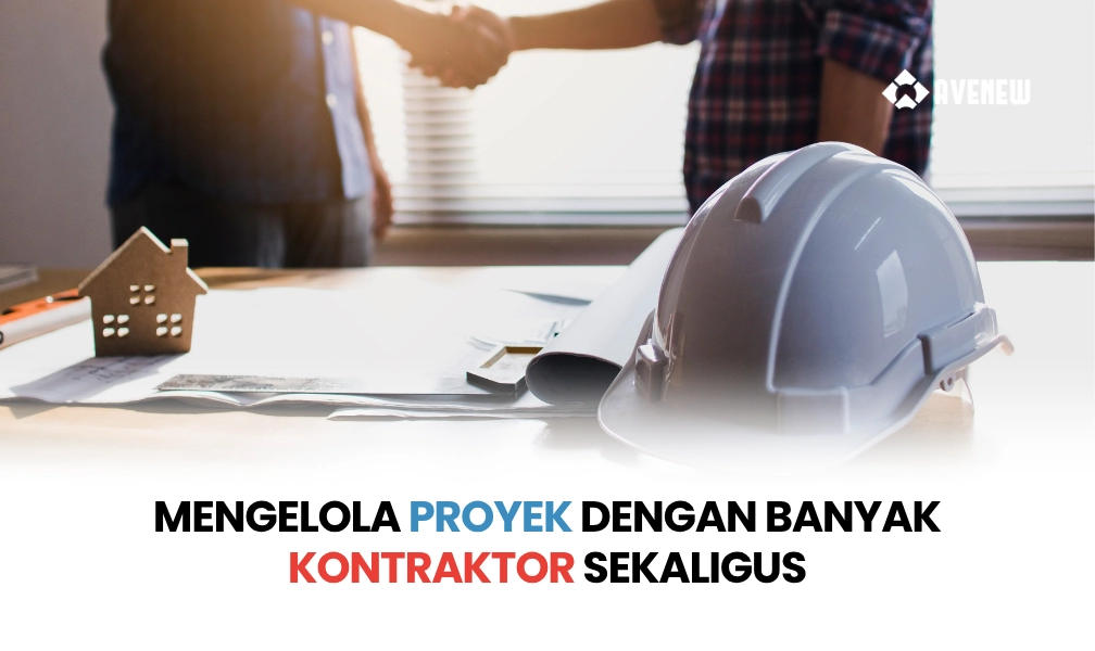 Mengelola Proyek dengan Banyak Kontraktor Sekaligus