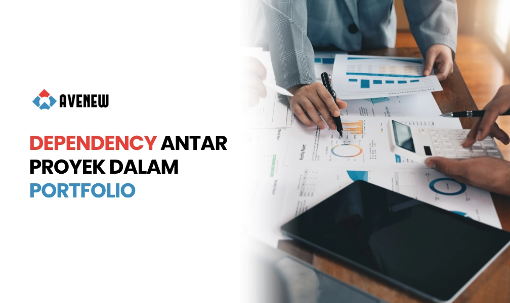 Dependency Management Antar Proyek dalam Portfolio, Mengapa Mengabaikan Ini Adalah Sumber Keterlambatan Terbesar
