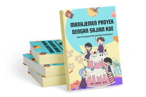 Manajemen Proyek dengan Sajian Kue: Kisah Petualangan Denis yang Penuh Pembelajaran