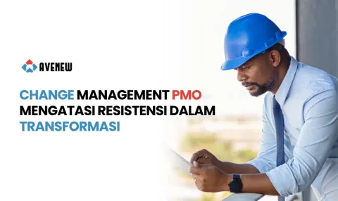 Change Management dalam Implementasi PMO, Mengapa Resistensi Adalah Musuh Utama Transformasi yang Sering Diabaikan